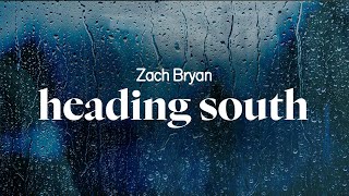 zach bryan  heading south lyrics [upl. by Ayat163]