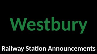 Westbury Railway Station Announcements [upl. by Ecirtap]