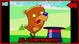 MI SCAPPA LA PIPÌ PAPÀ ⏪reverse⏪ [upl. by Timotheus]