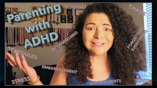 Parenting with ADHD Part 1 of 2 [upl. by Ilojna]