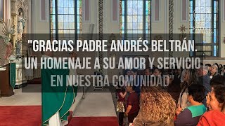 quot Padre Andrés Beltrán Un Homenaje a Su Amor y Servicio en Nuestra Comunidadquot Gracias [upl. by Kopaz]