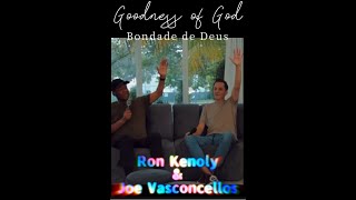 BONDADE DE DEUS Goodness of God  Ron Kenoly e Joe Vasconcelos [upl. by Lear]