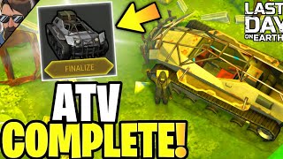 FINALLY I COMPLETE THE ATV THE DREAM IS HERE  LDOE  Last Day on Earth Survival [upl. by Maxfield]