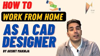 How to Work From Home as a CAD Designer Make Money from Home  by Akshit Makhija  RVM CAD [upl. by Airalav]