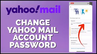 How to Change Yahoo Mail Account Password 2024 [upl. by Ativ627]