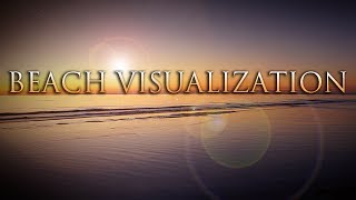 Beach Visualization Relaxation [upl. by Aisyat]