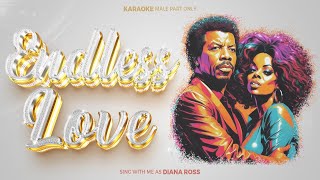 Endless Love  Karaoke Male Part Only Sing with me as Diana Ross [upl. by Ahtennek268]