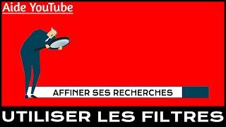 Aide YouTube  Comment affiner et filtrer ses recherches de vidéos [upl. by Assenaj]