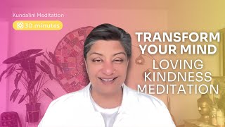 Transform Your Mind with Loving Kindness Kundalini Meditation  30 Minutes [upl. by Srevart]