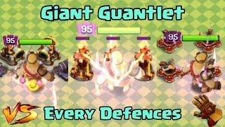 Giant Gauntlet Vs Every Max Defences  Clash of Clans [upl. by Enelrad]