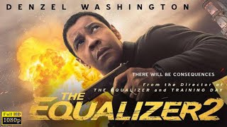 The Equalizer 2 HD Movie In English  Denzel Washington Pedro Pascal  Full Film Facts amp Review [upl. by Eecyal764]