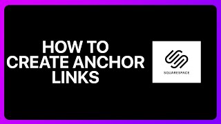 How To Create Anchor Links In Squarespace Tutorial [upl. by Otilesoj]