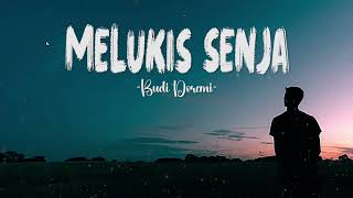 Budi Doremi  Melukis Senja Lirik Lagu [upl. by Podvin]