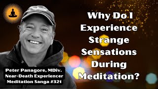 Why Do I Experience Strange Sensations During Meditation [upl. by Lupita725]