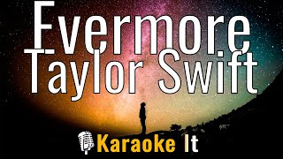 Evermore  Taylor Swift Karaoke Version 4K [upl. by Pippy807]