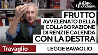 Travaglio quotBavaglio frutto avvelenato della collaborazione di Renzi e Calenda col centrodestraquot [upl. by Oflunra63]