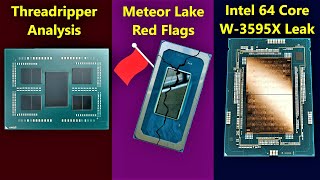 AMD Zen 4 Threadripper  Meteor Lake Red Flags  Intel 64C W3595X Leak [upl. by Martreb770]