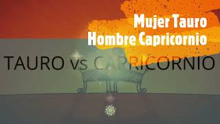 Mujer Tauro Hombre Capricornio [upl. by Ahtel]