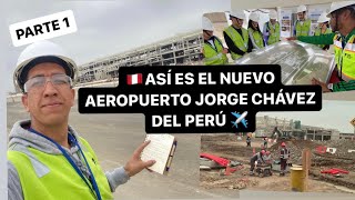 ¡En sus entrañas🔥Mi visita al NUEVO AEROPUERTO JORGE CHÁVEZ del PERÚ✈️ 4k [upl. by Vasilis]