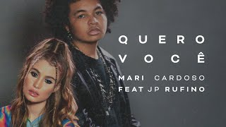 Mari Cardoso amp JP Rufino  Quero Você [upl. by Carling]