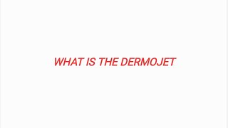 WHAT IS THE DERMOJET [upl. by Ahseekan748]