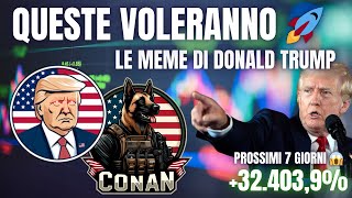 🚀 MEME COINS 🇺🇸 ➡️ IN ITALIA NESSUNO NE PARLA 🎯 MAGA e CONAN 1500x [upl. by Hoem]