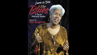 quotLearn to Sing the Bluesquot lesson by Gaye Adegbalola [upl. by Leuqim]