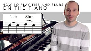 How to Play Ties and Slurs on the Piano What is the difference [upl. by Avlem]