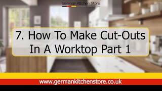 German Kitchen Store  7 How to make cut outs in a Worktop Part 1 [upl. by Notnel237]