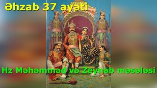 Əhzab 37 Hz Məhəmməd Zeyd və Zeynəb məsələsi üzərinə [upl. by Eicam]