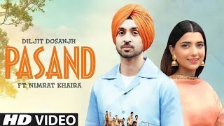 Pasand official Video Diljit Dosanjh feat Nimrat Khaira  New Punjabi songs 2020 [upl. by Ybreh]