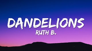 Ruth B  Dandelions Lyrics [upl. by Major]