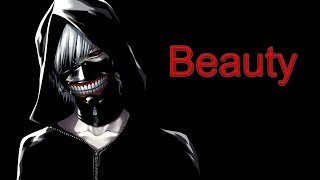 Beauty  Ken Kaneki  Tokyo Ghoul Quotes [upl. by Puri]