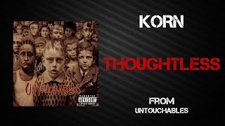 Korn  Thoughtless Lyrics Video [upl. by Sill772]