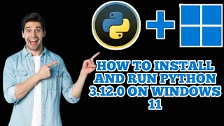 How to Install and Run Python 3120 On Windows 11 [upl. by Eiresed]