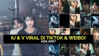 IU amp V BTS VIRAL DI TIKTOK amp WEIBO [upl. by Waldo]