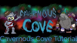 Cavernous Cove Tutorial [upl. by Hannus]