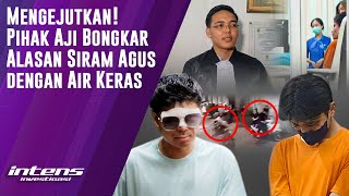 Pihak Aji Sebut Alasan Siram Air Keras Pada Agus  Intens Investigasi  Eps 4527 [upl. by Tor]