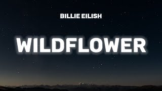 Billie Eilish  WILDFLOWER Lyrics [upl. by Ycrad]