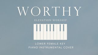 WORTHY  Elevation Worship  Lower Female Key Piano Instrumental Cover by Gershon Rebong [upl. by Eillehs]