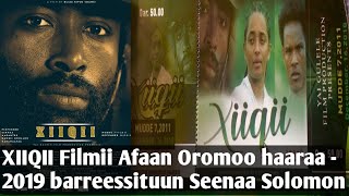 NEW Oromo Film  quotXIIQIIquot 2019 filmii Afaan Oromo  haaraa seenaa Solomoon OMN irratti dhihaate [upl. by Hughmanick343]