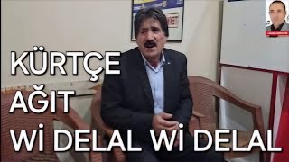 Wİ DELAL Wİ DELAL Dengbej ZEKİ KOZE [upl. by Aliac]