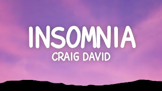 Craig David  Insomnia Lyrics [upl. by Nuajed]