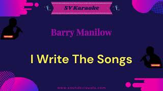 Barry Manilow  I Write The Songs  Karaoke [upl. by Keily]