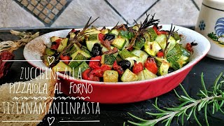 ZUCCHINE ALLA PIZZAIOLA AL FORNO [upl. by Cavit544]