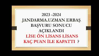 20232024 JANDARMA UZMAN ERBAŞ BAŞVURU SONUCU AÇIKLANDI KPSS LİSE ÖNLİSANS LİSANS KAÇ PUANLA KAPATI [upl. by Anirrak]