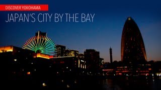 Visit Yokohama Japans City by the Bay [upl. by Gunzburg]