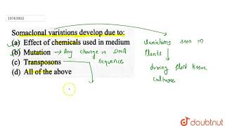 Somaclonal varations develop due to [upl. by Olegnalehcim]