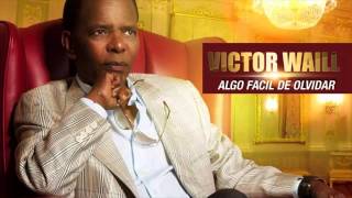 VICTOR WAILL  Algo Facil De Olvidar Official Web Clip [upl. by Toinette]