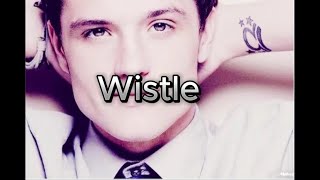 Josh Hutcherson  Whistle Lyrics [upl. by Htims278]